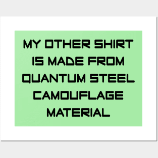 My Other Shirt... Quantum Steel Posters and Art